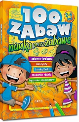 100 zabaw - nauka przez zabaw�