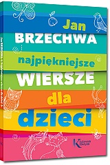 Jan Brzechwa - Najpi�kniejsze wiersze dla dzieci - Jan Brzechwa