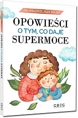 Najm�drzejsze bajki - opowie�ci o tym, co daje supermoce