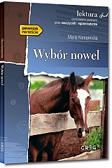 Wyb�r nowel - Dym, Mi�osierdzie gminy, Mendel Gda�ski, Nasza szkapa - Maria Konopnicka