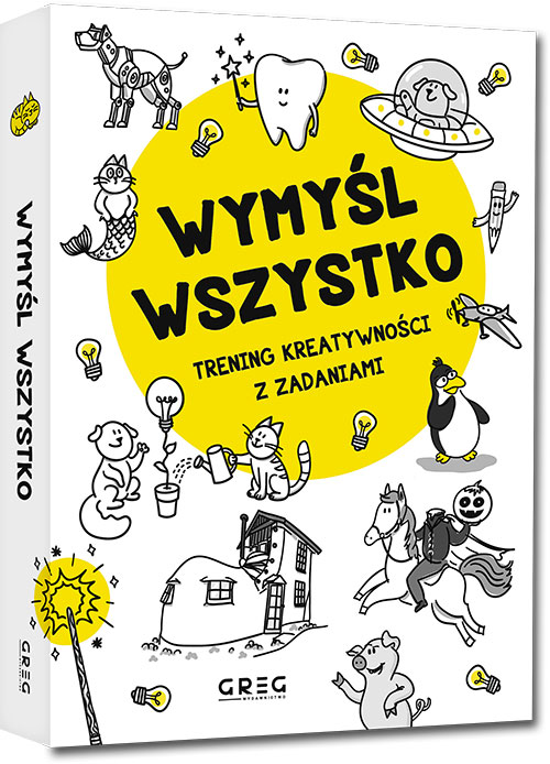 Wymy�l wszystko. Trening kreatywno�ci z zadaniami